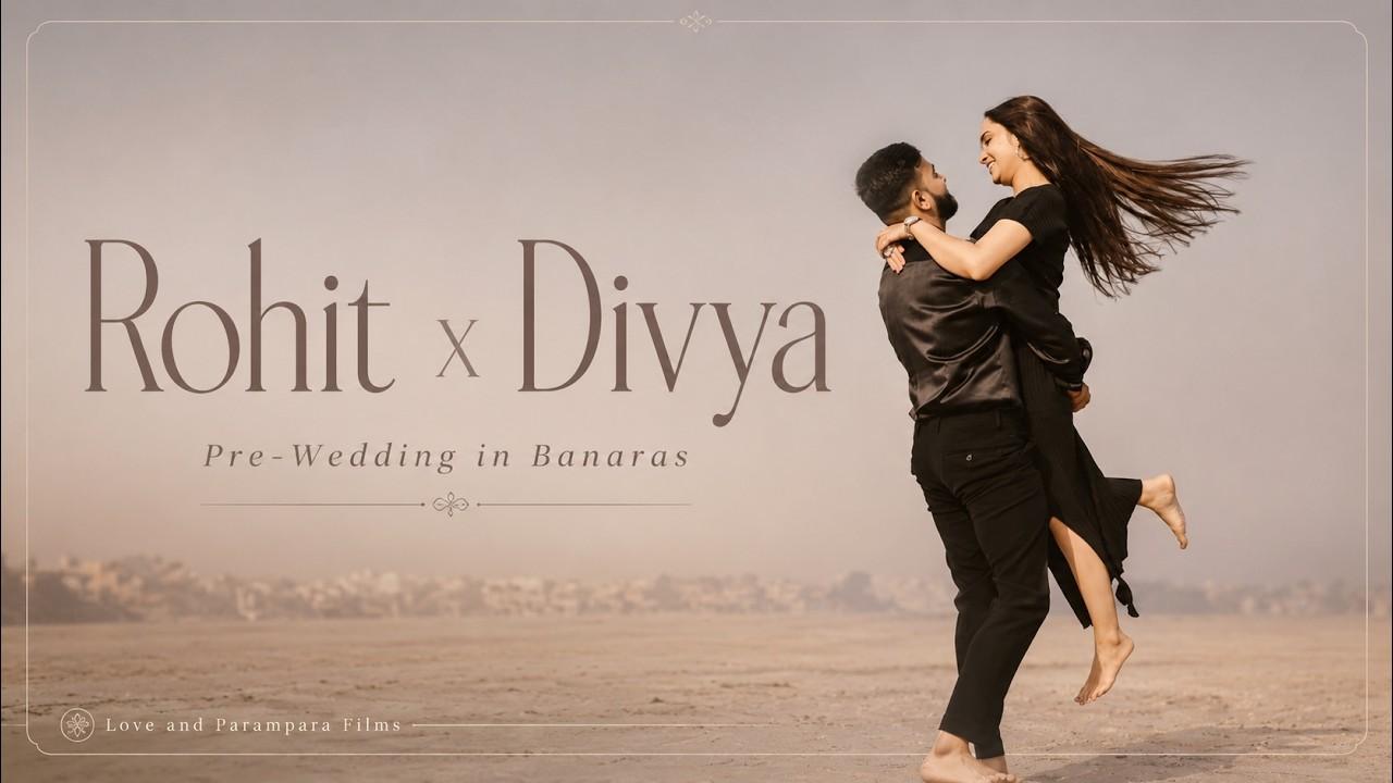 Rohit x Divya Pre-Wedding in Banaras | Rajasthan Couple